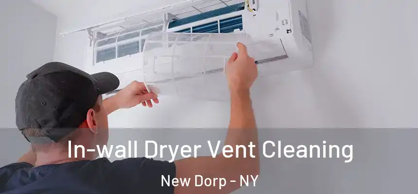  In-wall Dryer Vent Cleaning New Dorp - NY