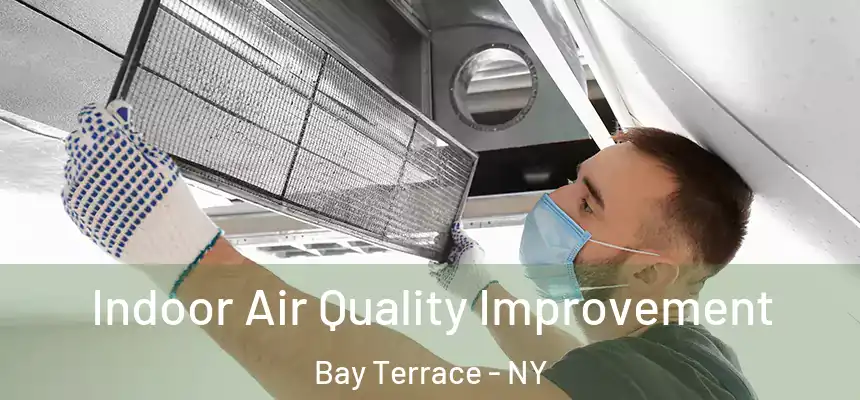 Indoor Air Quality Improvement Bay Terrace - NY