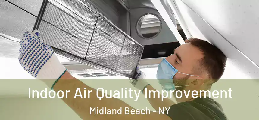 Indoor Air Quality Improvement Midland Beach - NY