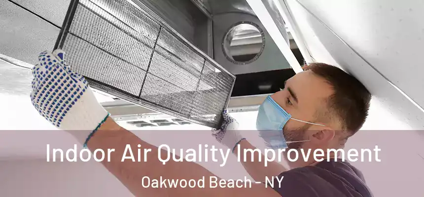 Indoor Air Quality Improvement Oakwood Beach - NY