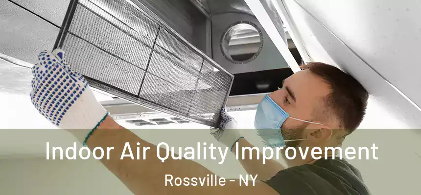 Indoor Air Quality Improvement Rossville - NY