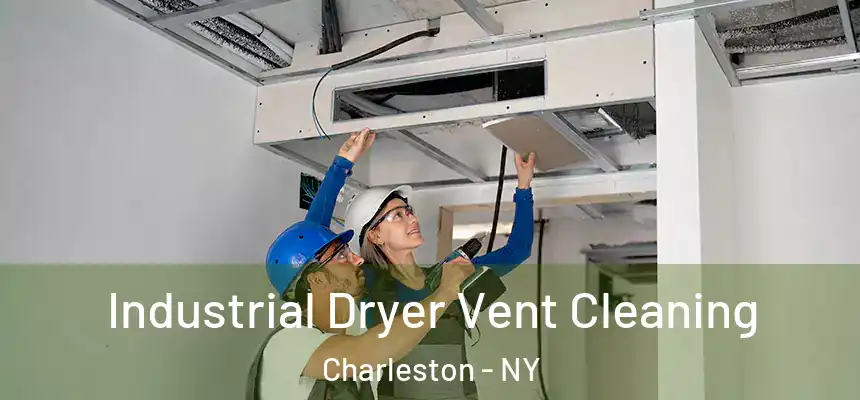  Industrial Dryer Vent Cleaning Charleston - NY