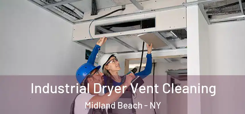 Industrial Dryer Vent Cleaning Midland Beach - NY