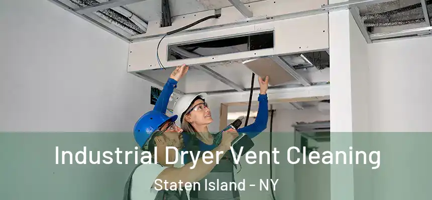 Industrial Dryer Vent Cleaning Staten Island - NY