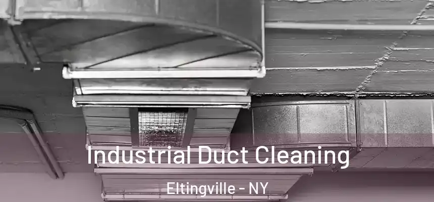 Industrial Duct Cleaning Eltingville - NY