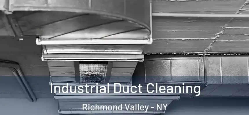 Industrial Duct Cleaning Richmond Valley - NY