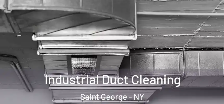 Industrial Duct Cleaning Saint George - NY