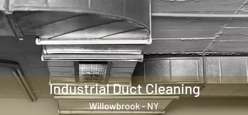 Industrial Duct Cleaning Willowbrook - NY