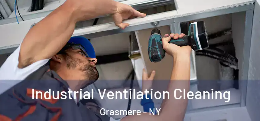 Industrial Ventilation Cleaning Grasmere - NY