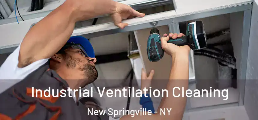 Industrial Ventilation Cleaning New Springville - NY
