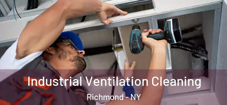 Industrial Ventilation Cleaning Richmond - NY