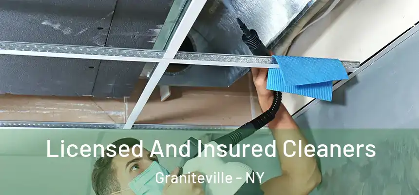 Licensed And Insured Cleaners Graniteville - NY