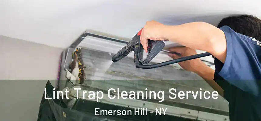 Lint Trap Cleaning Service Emerson Hill - NY