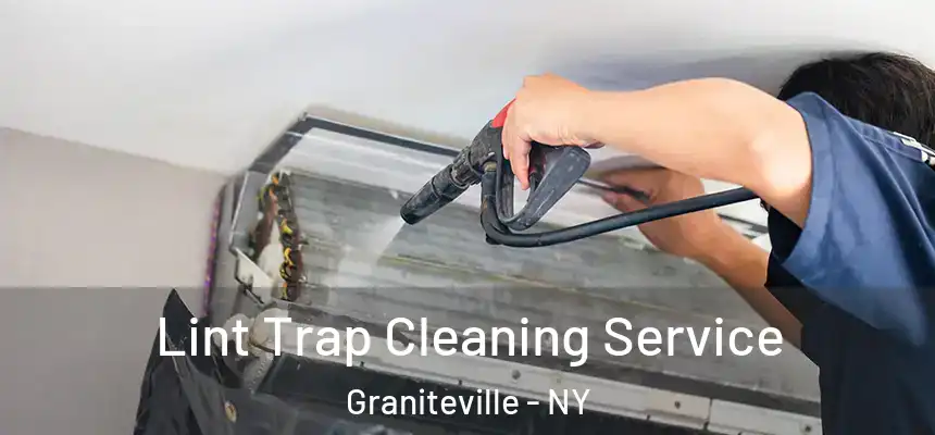  Lint Trap Cleaning Service Graniteville - NY