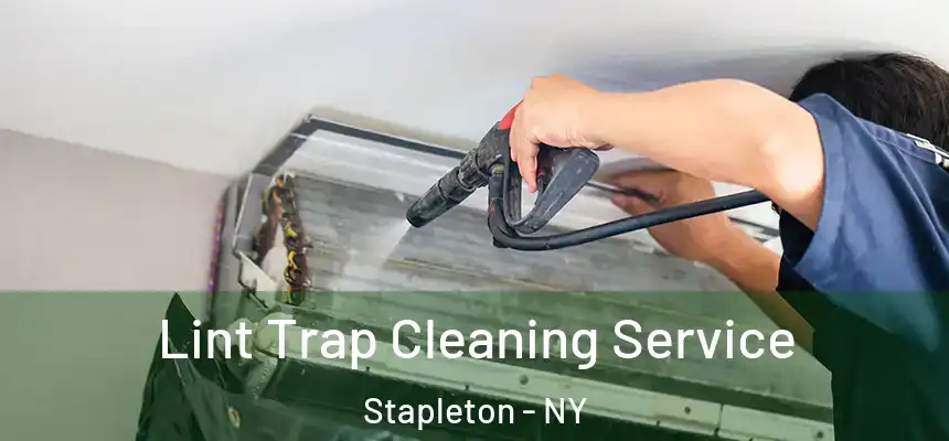  Lint Trap Cleaning Service Stapleton - NY