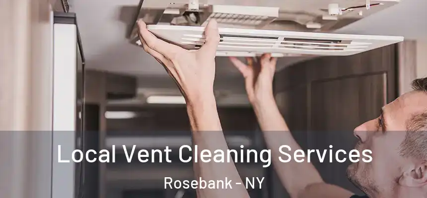 Local Vent Cleaning Services Rosebank - NY