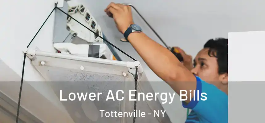 Lower AC Energy Bills Tottenville - NY