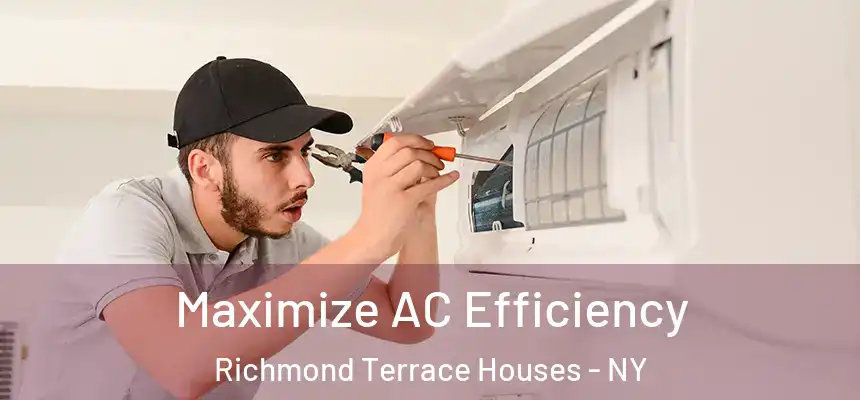 Maximize AC Efficiency Richmond Terrace Houses - NY