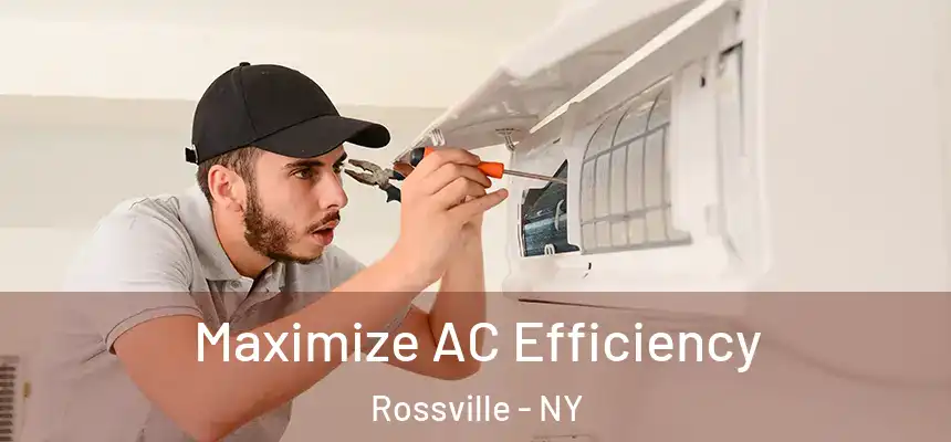 Maximize AC Efficiency Rossville - NY