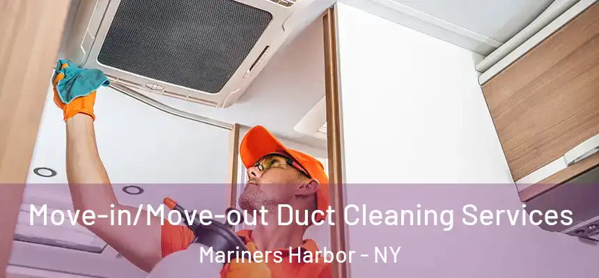  Move-in/Move-out Duct Cleaning Services Mariners Harbor - NY