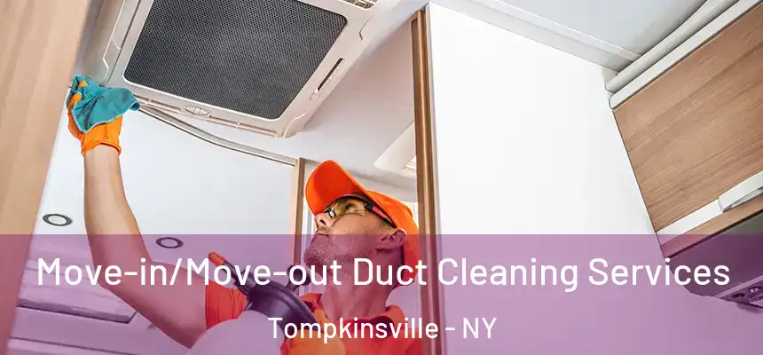  Move-in/Move-out Duct Cleaning Services Tompkinsville - NY