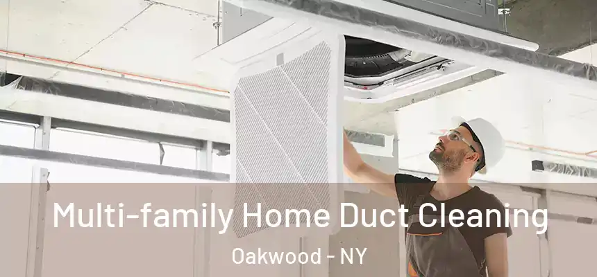 Multi-family Home Duct Cleaning Oakwood - NY