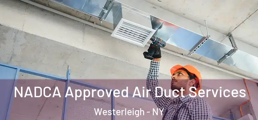  NADCA Approved Air Duct Services Westerleigh - NY
