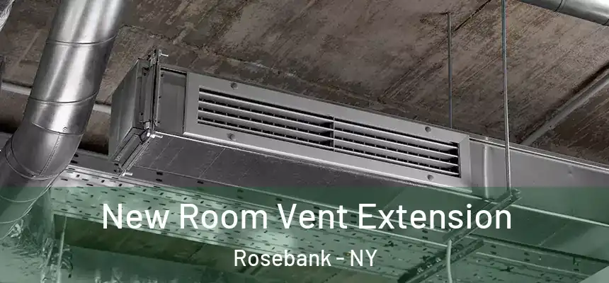 New Room Vent Extension Rosebank - NY