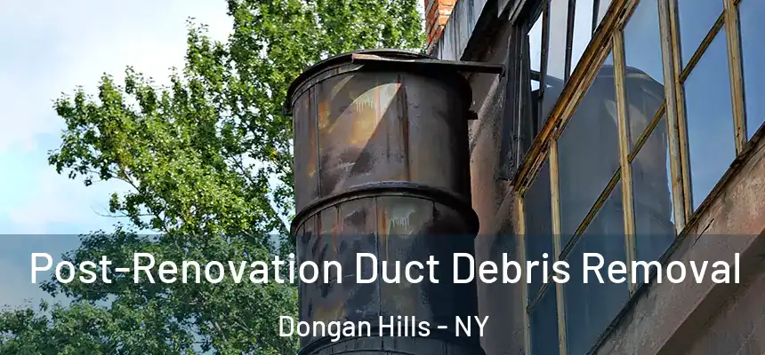 Post-Renovation Duct Debris Removal Dongan Hills - NY