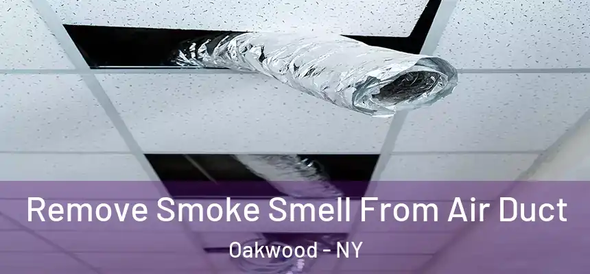  Remove Smoke Smell From Air Duct Oakwood - NY