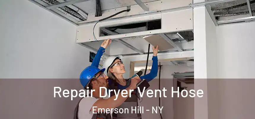 Repair Dryer Vent Hose Emerson Hill - NY