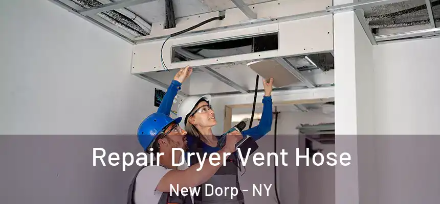 Repair Dryer Vent Hose New Dorp - NY