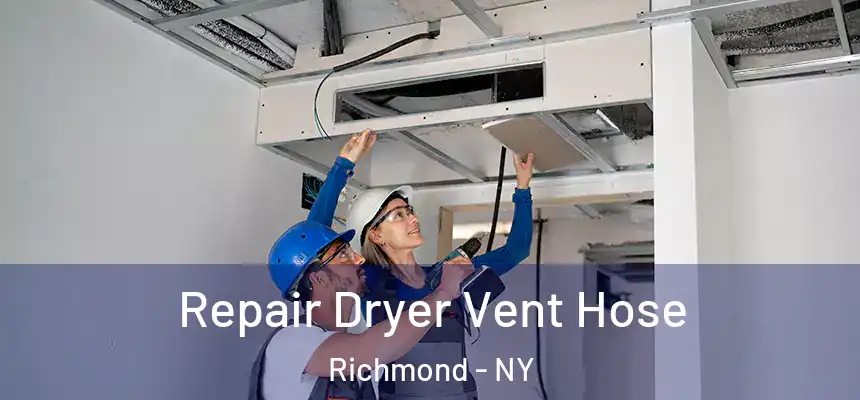 Repair Dryer Vent Hose Richmond - NY