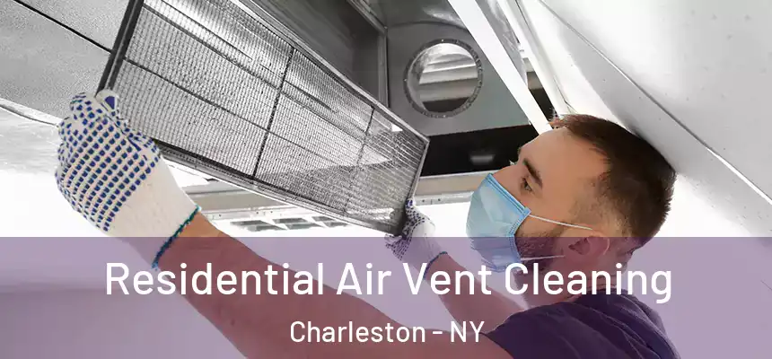 Residential Air Vent Cleaning Charleston - NY