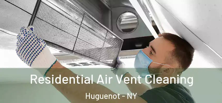  Residential Air Vent Cleaning Huguenot - NY