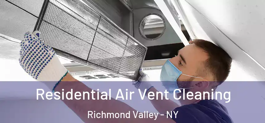 Residential Air Vent Cleaning Richmond Valley - NY