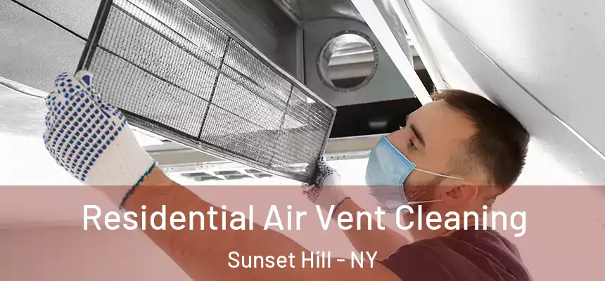 Residential Air Vent Cleaning Sunset Hill - NY