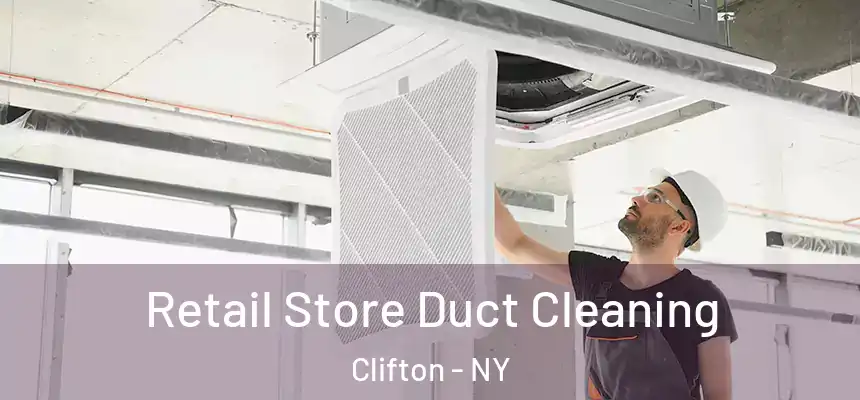 Retail Store Duct Cleaning Clifton - NY