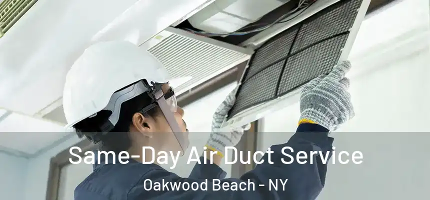 Same-Day Air Duct Service Oakwood Beach - NY