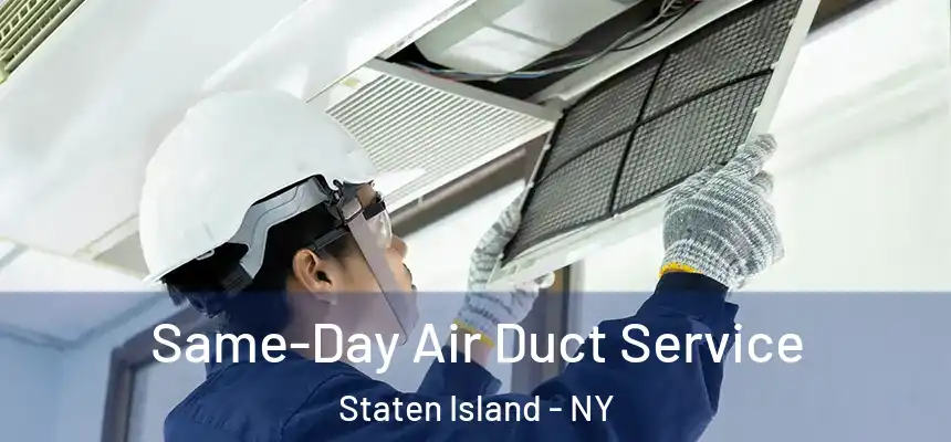  Same-Day Air Duct Service Staten Island - NY