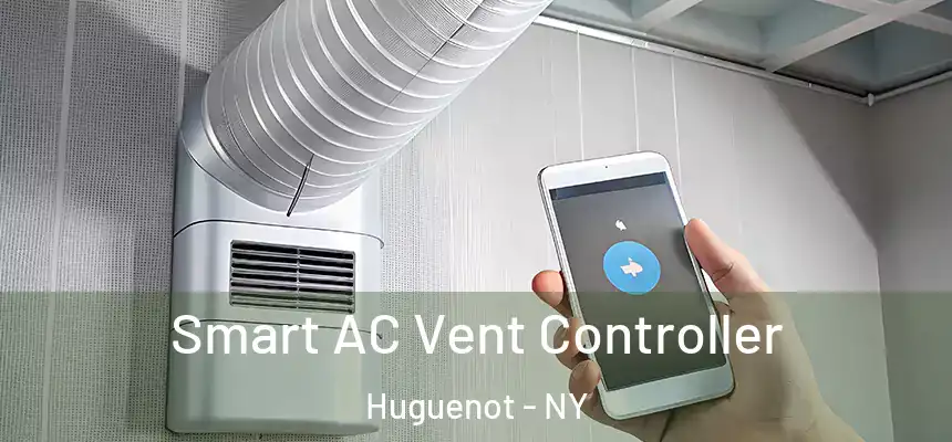 Smart AC Vent Controller Huguenot - NY