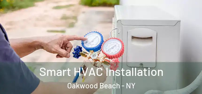 Smart HVAC Installation Oakwood Beach - NY