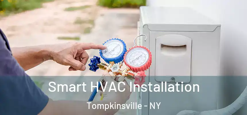 Smart HVAC Installation Tompkinsville - NY