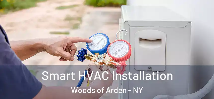 Smart HVAC Installation Woods of Arden - NY