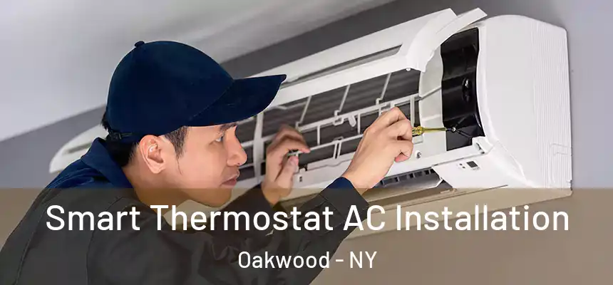 Smart Thermostat AC Installation Oakwood - NY
