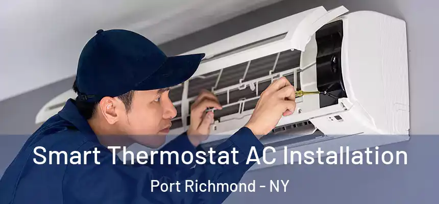  Smart Thermostat AC Installation Port Richmond - NY