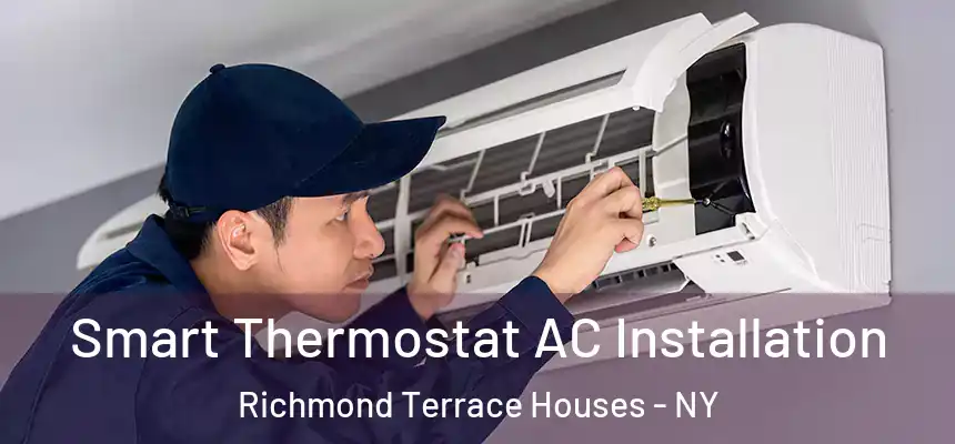 Smart Thermostat AC Installation Richmond Terrace Houses - NY