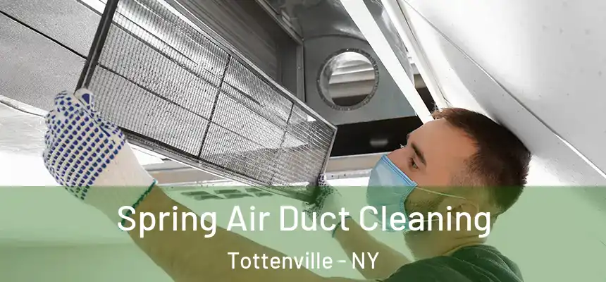 Spring Air Duct Cleaning Tottenville - NY