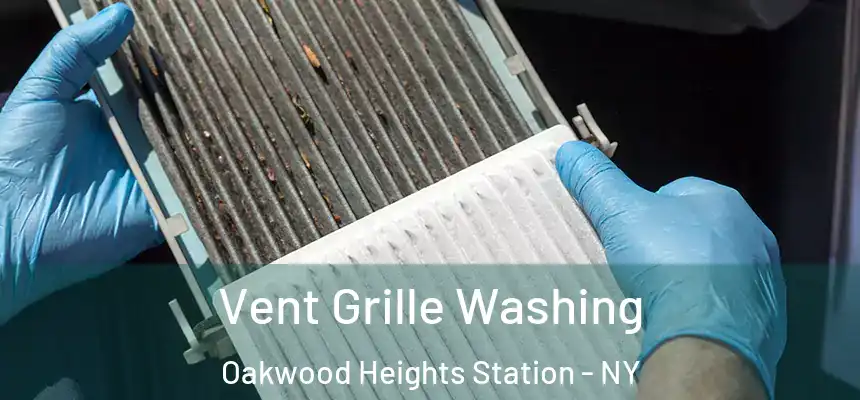  Vent Grille Washing Oakwood Heights Station - NY
