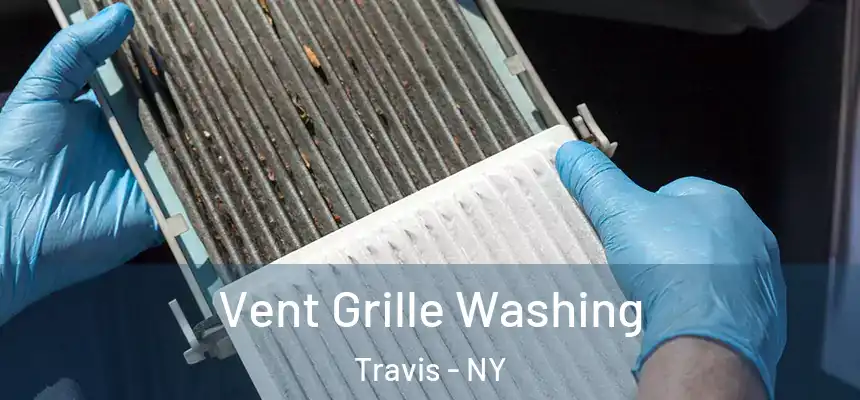 Vent Grille Washing Travis - NY